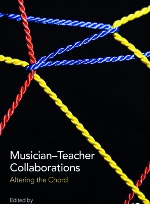 Musician-Teacher Collaborations: Altering the Chord